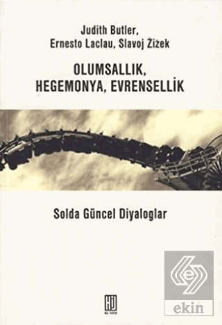 Olumsallık, Hegomanya, Evrensellik