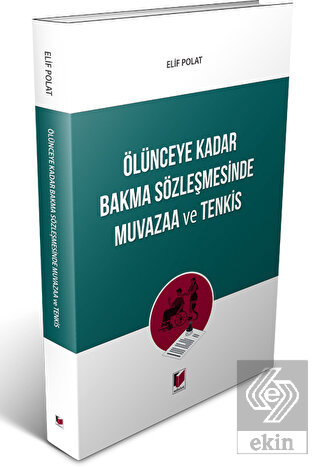 Ölünceye Kadar Bakma Sözleşmesinde Muvazaa ve Tenk