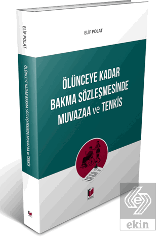 Ölünceye Kadar Bakma Sözleşmesinde Muvazaa ve Tenk