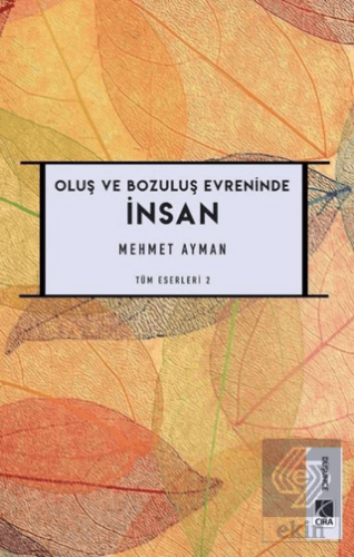 Oluş ve Bozuluş Evreninde İnsan