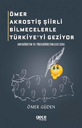 Ömer Akrostiş Şiirli Bilmecelerle Türkiye\'yi Geziy