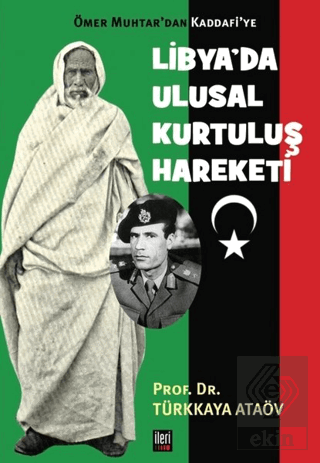 Ömer Muhtar\'dan Kaddafi\'ye Libya\'da Ulusal Kurtulu