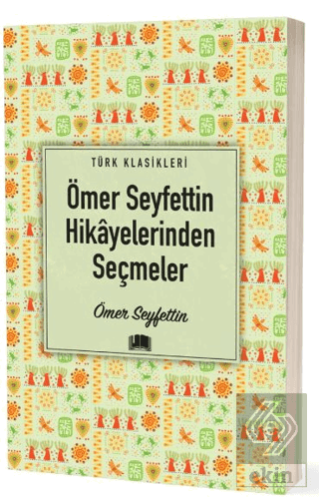 Ömer Seyfettin Hikayelerinden Seçmeler