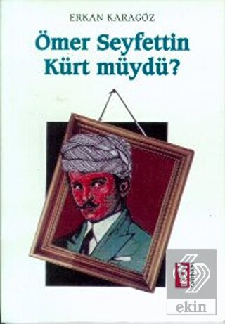 Ömer Seyfettin Kürt müydü?