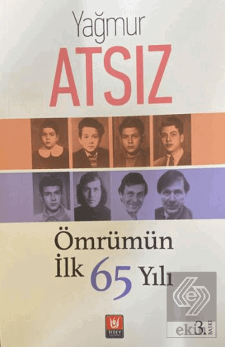 Ömrümün İlk 65 Yılı