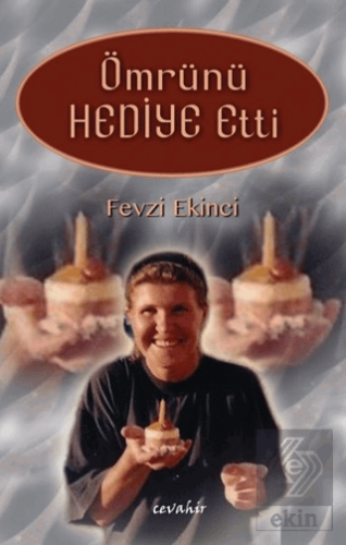 Ömrünü Hediye Etti