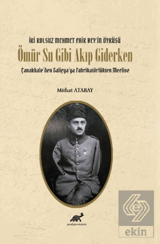 Ömür Su Gibi Akıp Giderken - İki Kolsuz Mehmet Fai