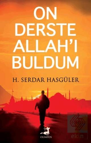 On Derste Allah\'ı Buldum