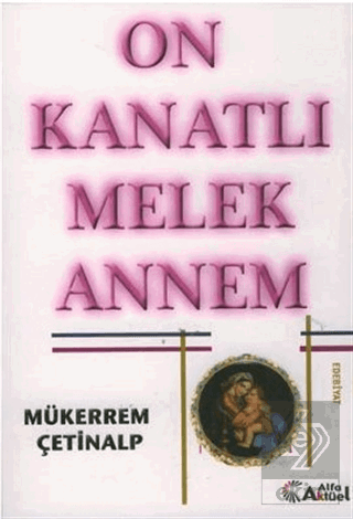 On Kanatlı Melek Annem