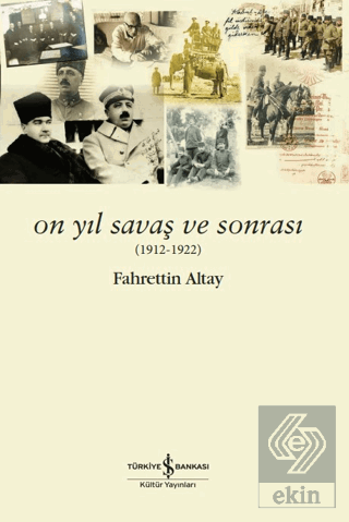 On Yıl Savaş ve Sonrası (1912 - 1922)