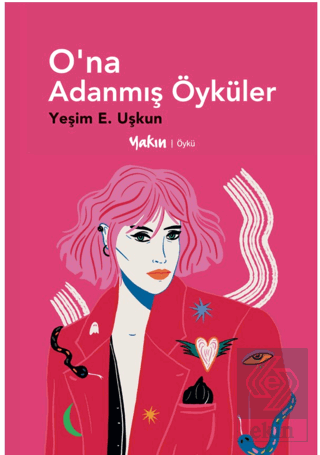 O'na Adanmış Öyküler