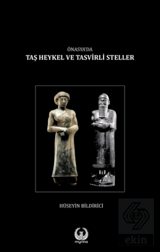 Önasya'da Taş Heykel ve Tasvirli Steller