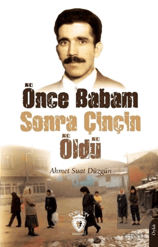 Önce Babam Sonra Çinçin Öldü