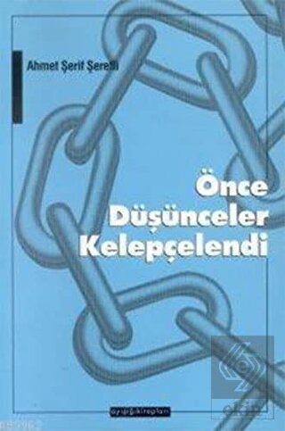 Önce Düşünceler Kelepçelendi