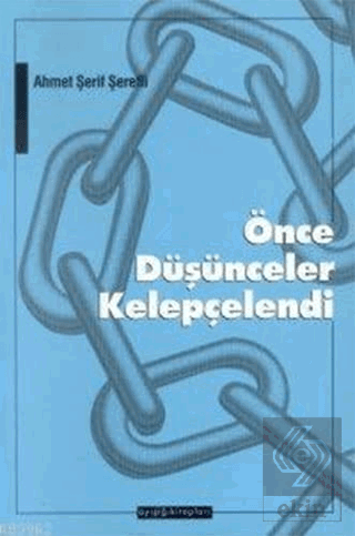 Önce Düşünceler Kelepçelendi