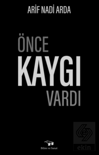 Önce Kaygı Vardı