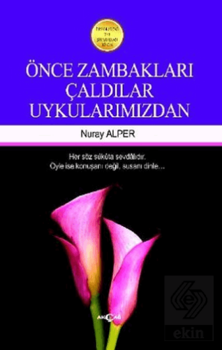 Önce Zambakları Çaldılar Uykularımızdan