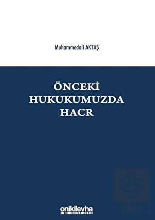 Önceki Hukukumuzda Hacr