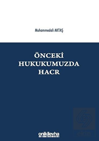 Önceki Hukukumuzda Hacr