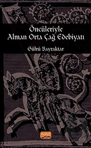 Öncileriyle Alman Orta Çağ Edebiyatı