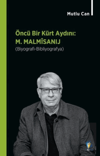 Öncü Bir Kürt Aydını: M. Malmisanij