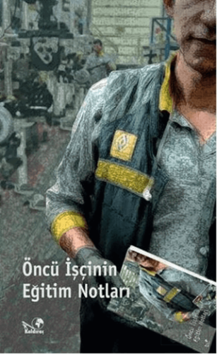 Öncü İşcinin Eğitim Notları