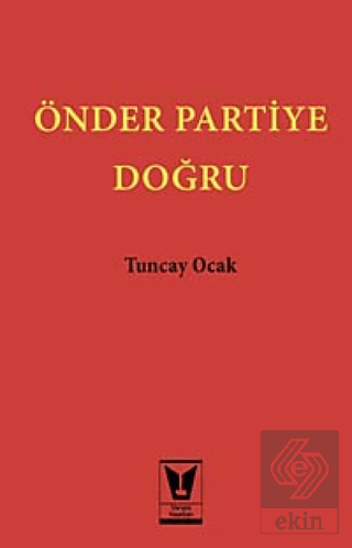 Önder Partiye Doğru