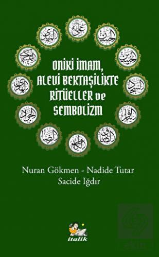 Oniki İmam, Alevi Bektaşilikte Ritüeller ve Sembol