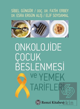 Onkolojide Çocuk Beslenmesi ve Yemek Tarifleri