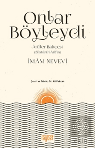 Onlar Böyleydi - Arifler Bahçesi (Büstanül-Arifin)