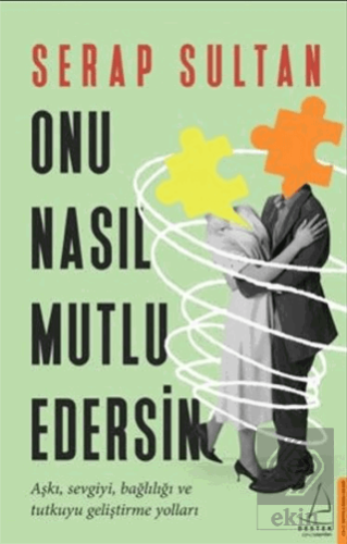 Onu Nasıl Mutlu Edersin