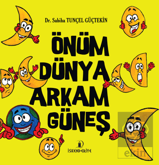 Önüm Dünya Arkam Güneş