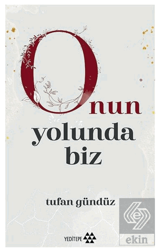 Onun Yolunda Biz