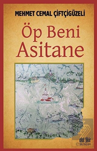 Öp Beni Asitane