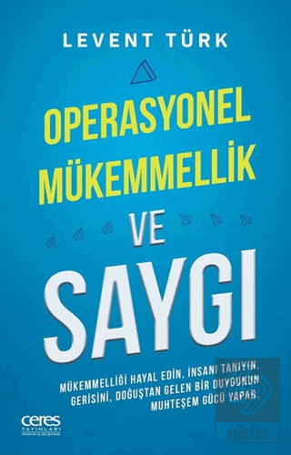 Operasyonel Mükemmellik ve Saygı