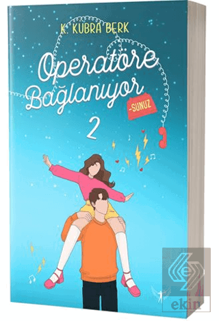 Operatöre Bağlanıyorsunuz 2