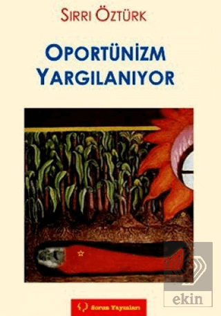 Oportünizm Yargılanıyor