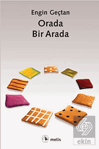 Orada, Bir Arada