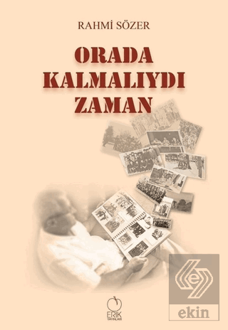 Orada Kalmalıydı Zaman