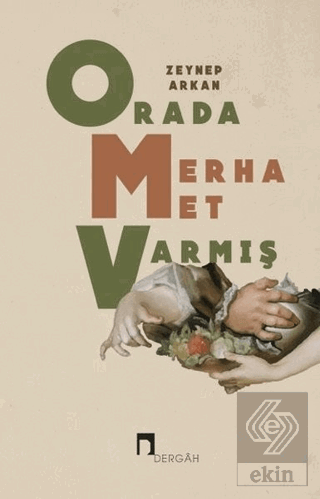 Orada Merhamet Varmış