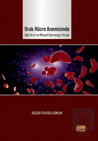 Orak Hücre Anemisinde Ağrı Krizi ve Bilişsel Davra