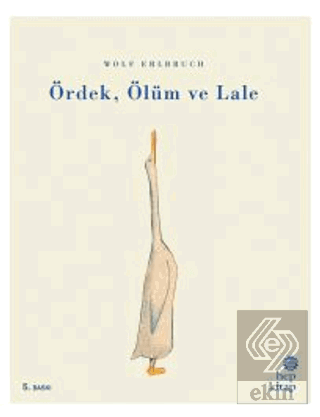 Ördek, Ölüm ve Lale