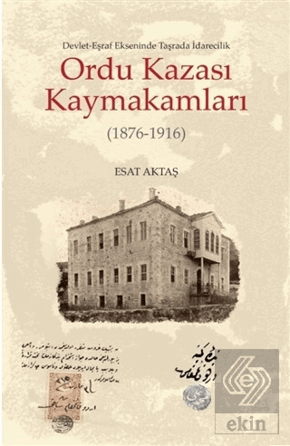 Ordu Kazası Kaymakamları (1876-1916)