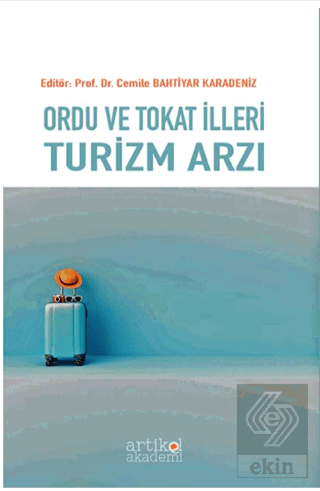 Ordu ve Tokat İlleri Turizm Arzı