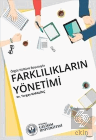 Örgüt Kültürü Boyutuyla Farklılıkların Yönetimi