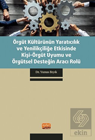 Örgüt Kültürünün Yaratıcılık ve Yenilikçiliğe Etki