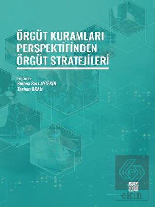 Örgüt Kuramları Perspektifinden Örgüt Stratejileri