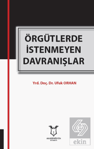 Örgütlerde İstenmeyen Davranışlar