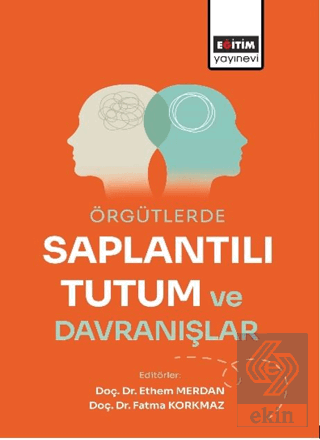 Örgütlerde Saplantılı Tutum ve Davranışlar