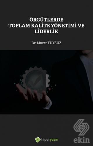 Örgütlerde Toplam Kalite Yönetimi ve Liderlik